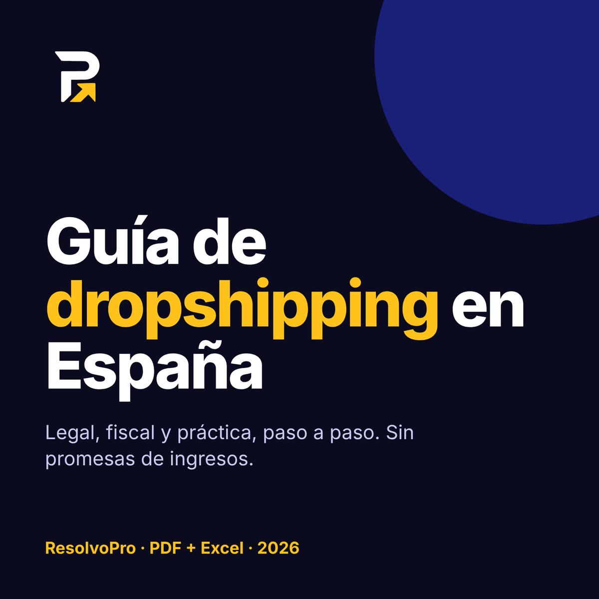 Guía de dropshipping en España · Legal, fiscal y práctica